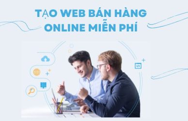 Tạo web bán hàng online miễn phí